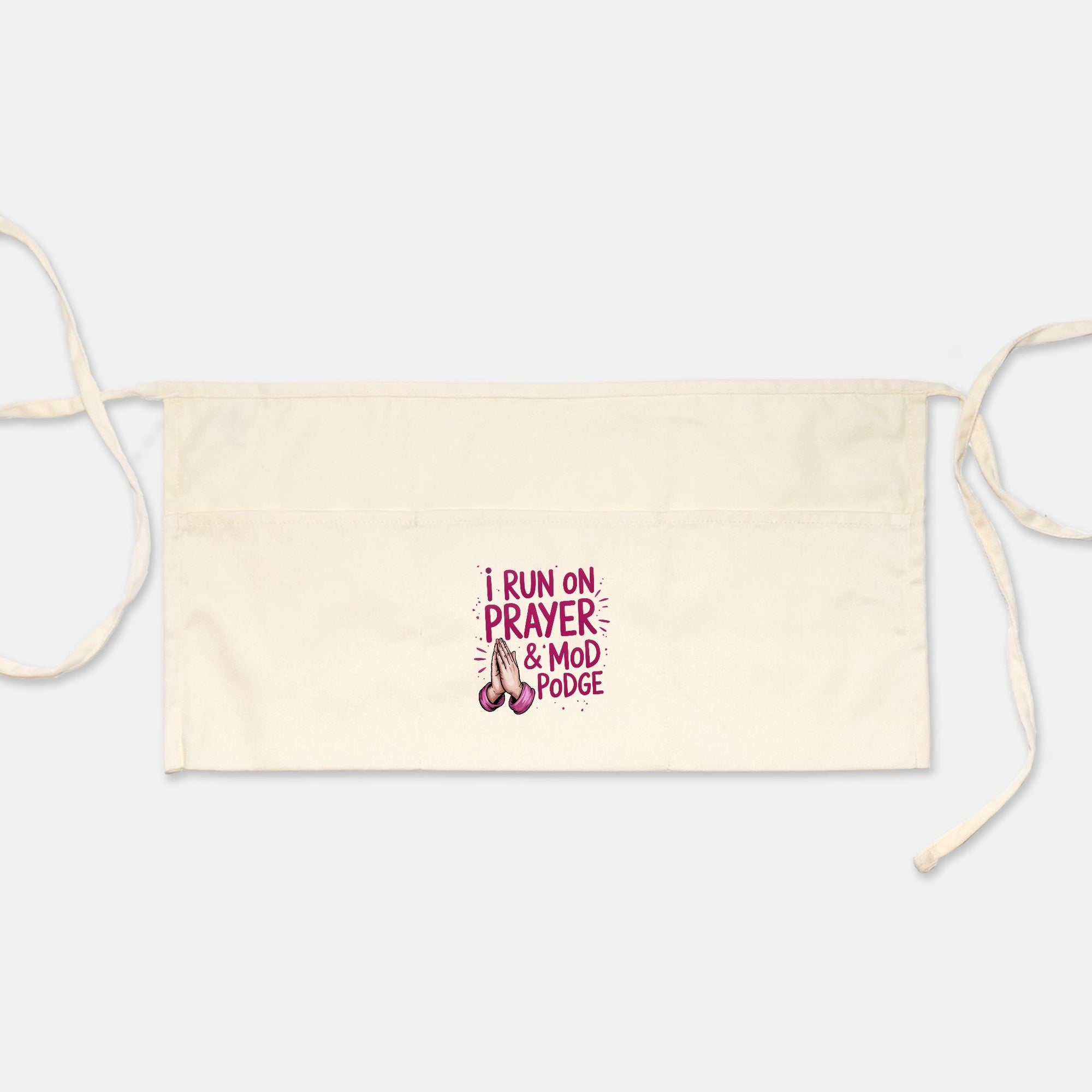 I Run on Prayer and Mod Podge Crafter's Waist Apron