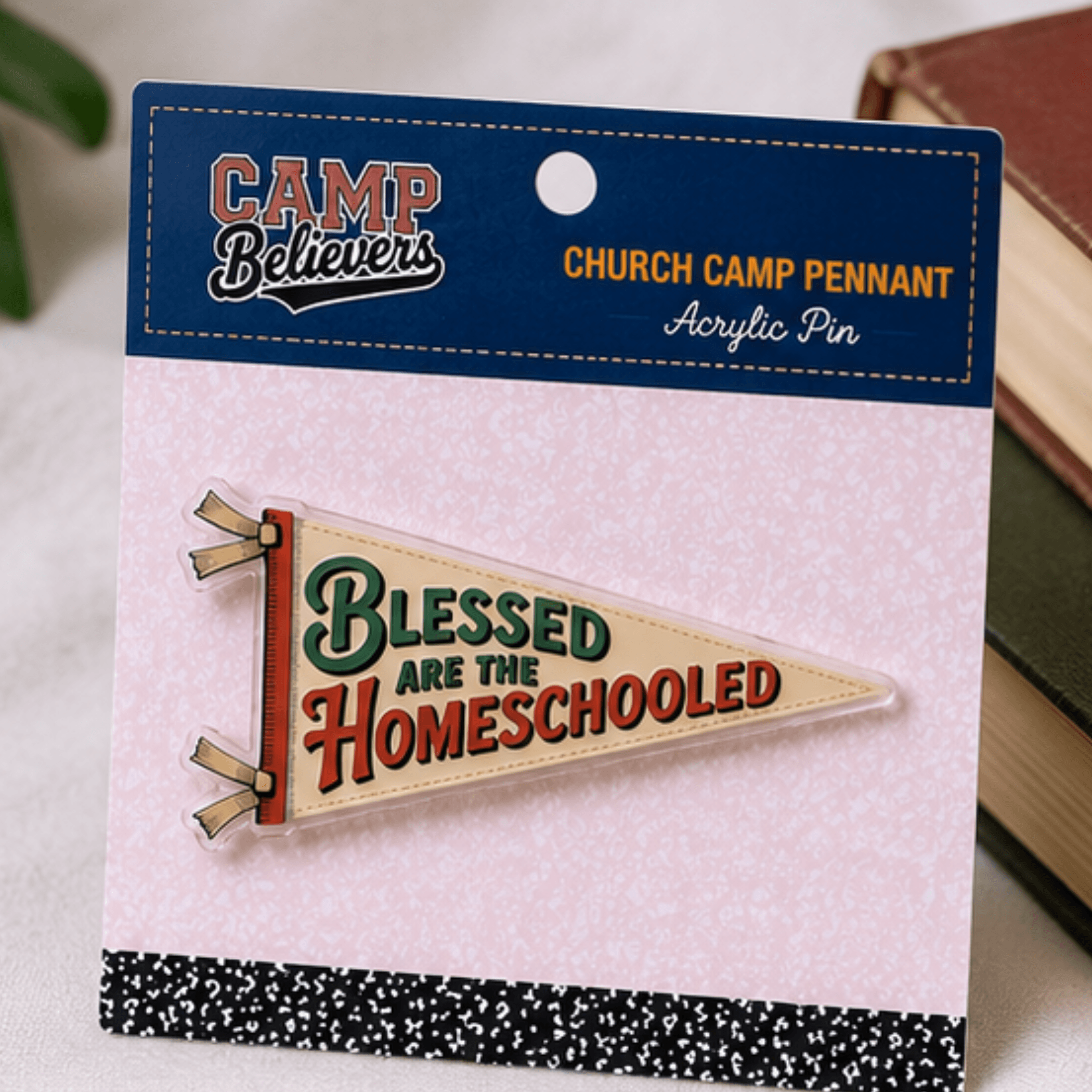 Holy Smoak Studios Blessed Are the Homeschooled Camp Believers acrylic pennant pin on retail card, wholesale Christian faith accessory
