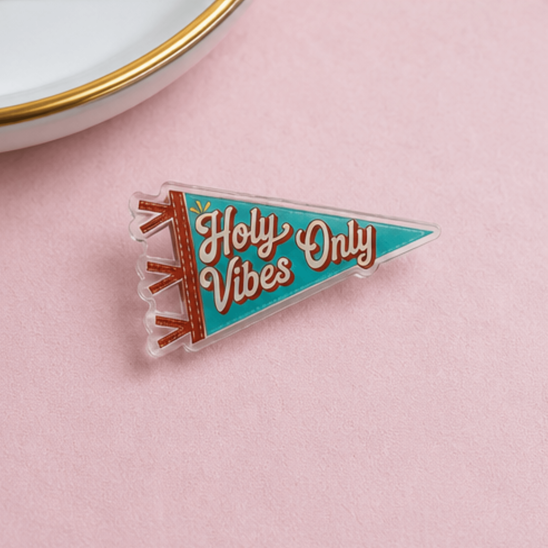 Holy Vibes Only acrylic pennant pin isolated on colored background, Camp Believers Holy Smoak Studios wholesale collectible