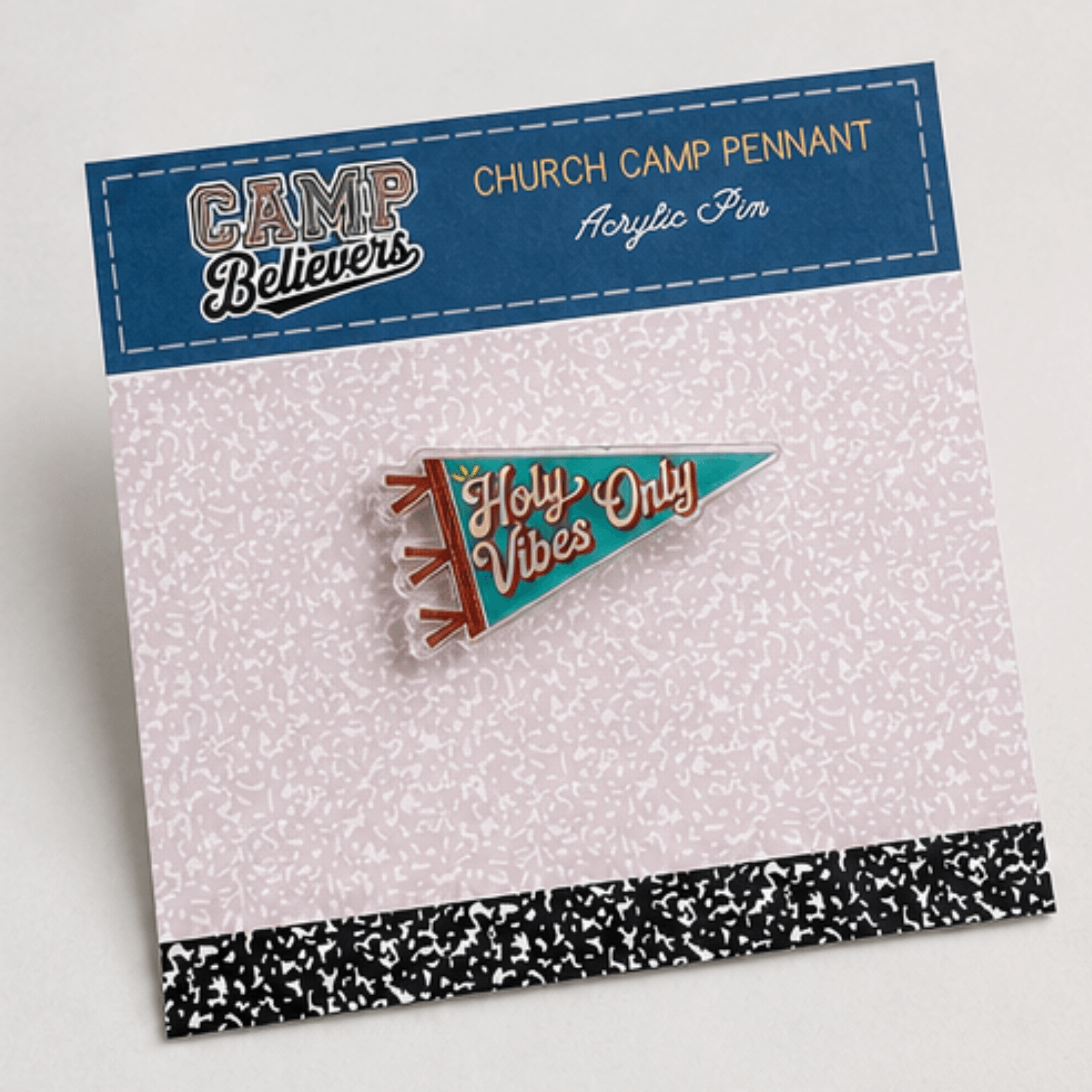 Holy Smoak Studios Holy Vibes Only Camp Believers acrylic pennant pin on retail card, wholesale Christian faith accessory